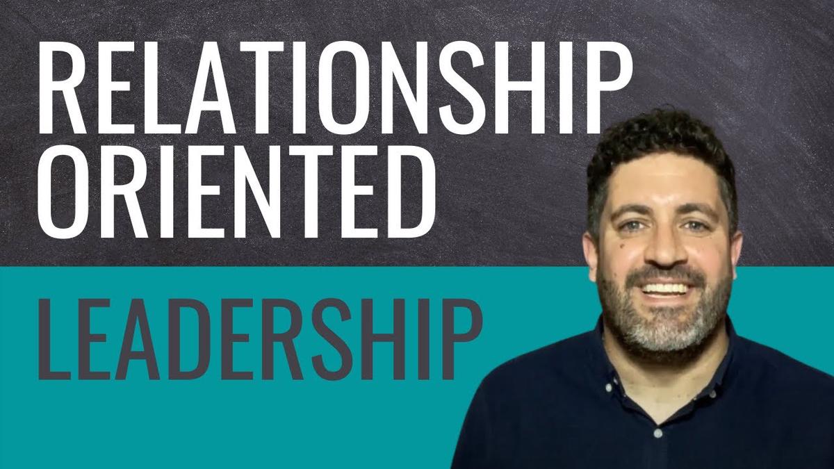 'Video thumbnail for Relationship Oriented Leadership'