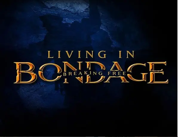 Living In Bondage - breaking Free