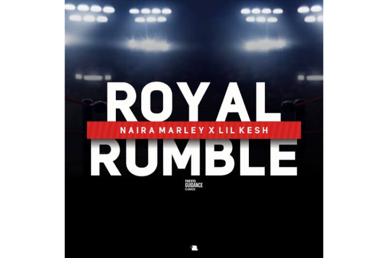 Naira Marley - Royal Rumble