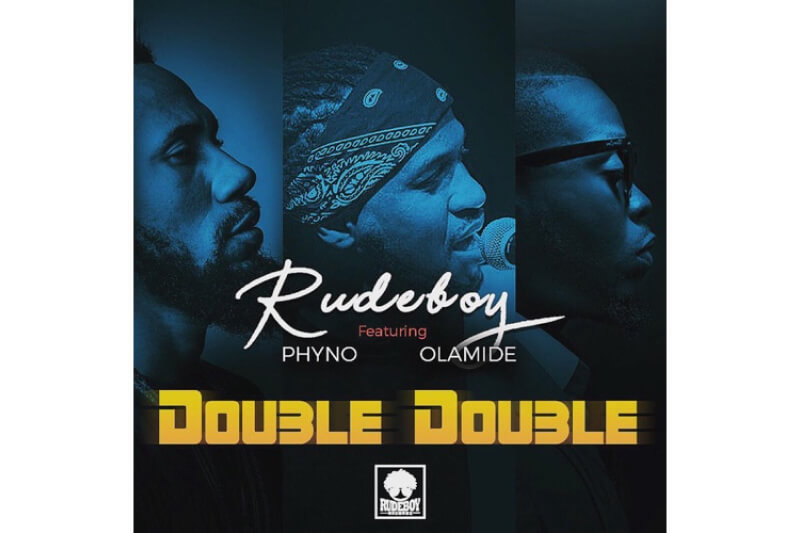 Rudeboy - Double Double ft. Phyno, Olamide