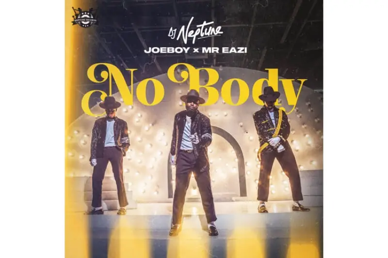 DJ Neptune - Nobody ft. Joeboy and Mr Eazi