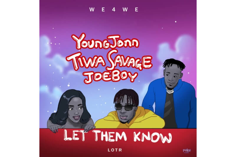 Young Jonn - Let Them know ft. Tiwa Savage and Joeboy