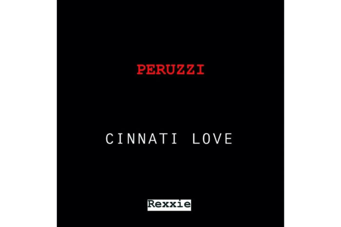 cover art for Peruzzi's song, "Cinnati Love"