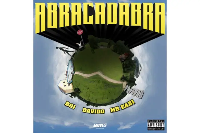 BOJ - Abracadabra ft. Davido and Mr Eazi
