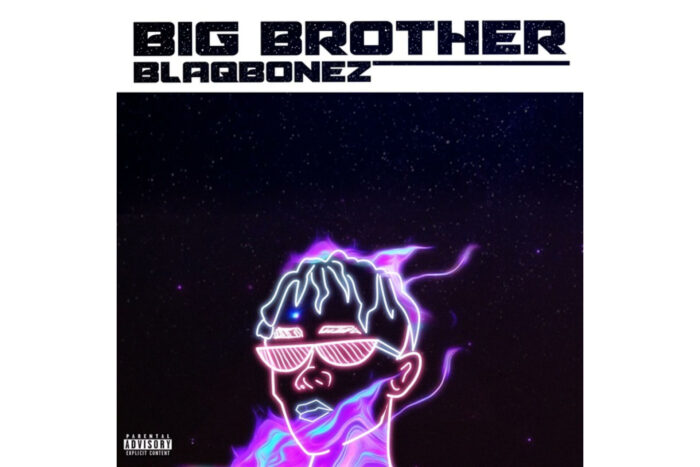 Blaqbonez - Big Brother