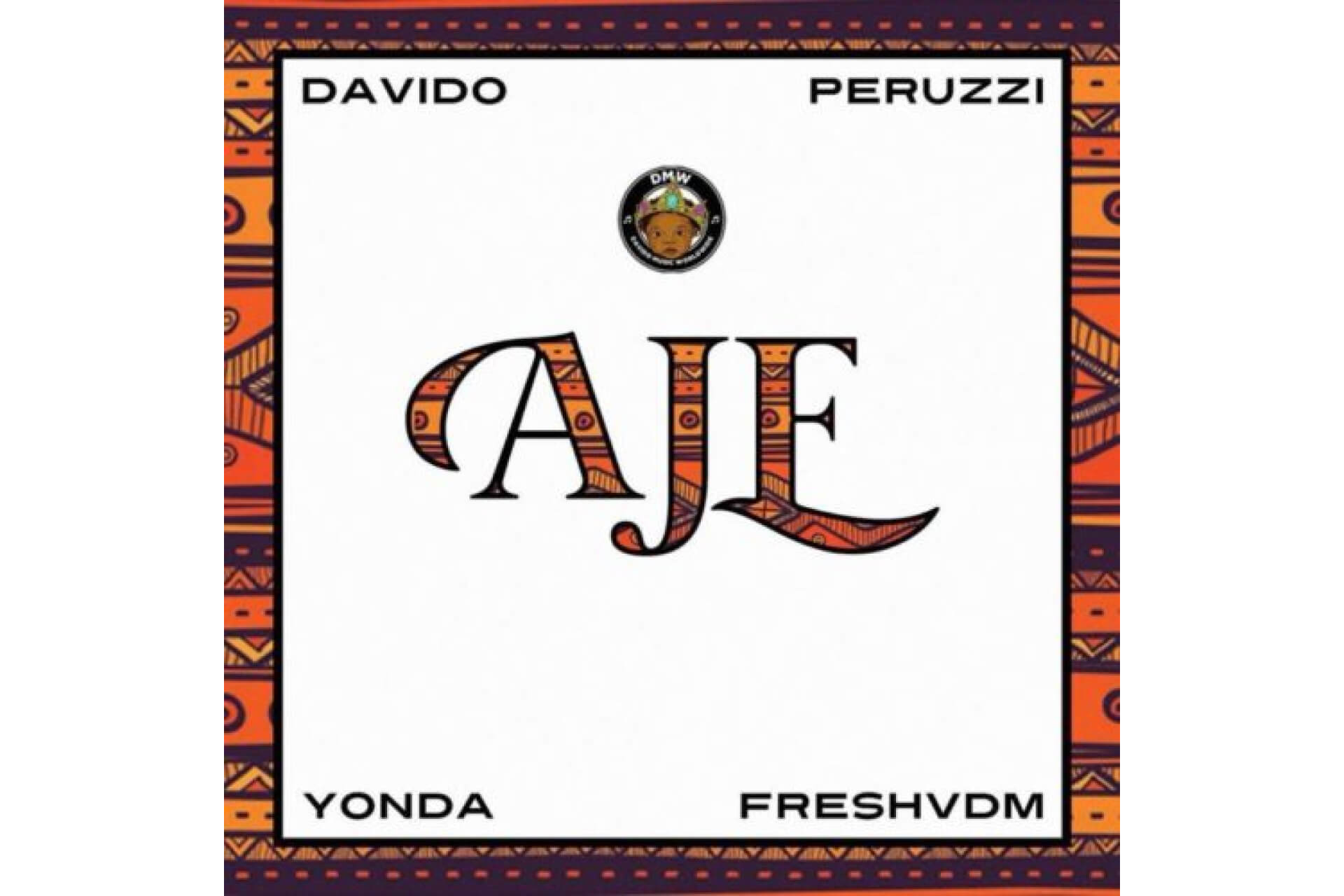 DMW - AJE feat. Davido, Yonda, Peruzzi & FreshVDM