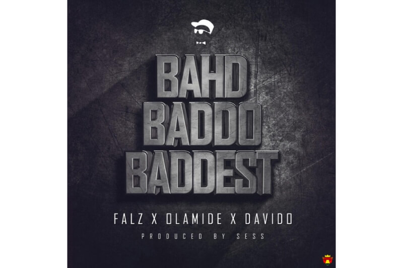 Falz - Bahd Baddo Baddest ft. Olamide and Davido