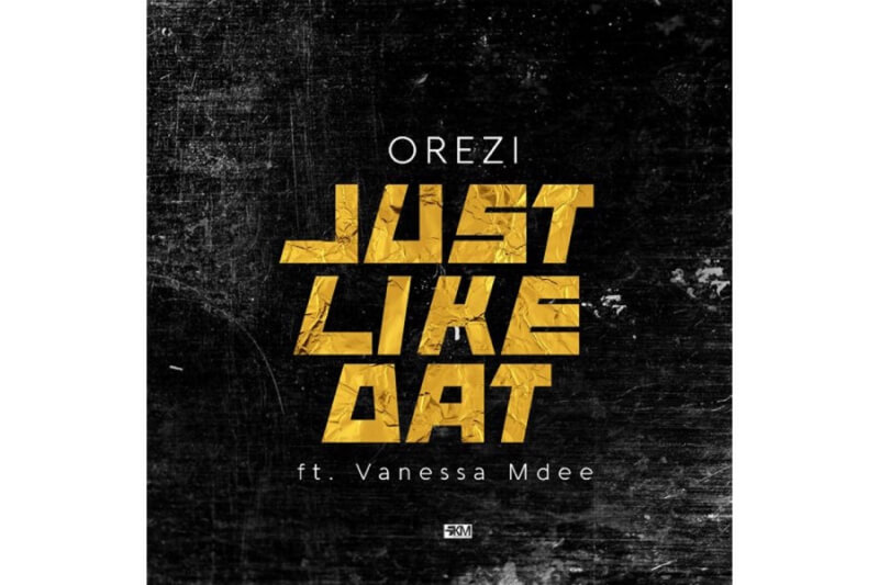 Orezi - Just Like That ft. vanessa Mdee