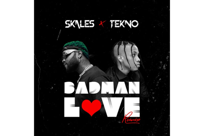 Skales - Badman Love (feat. Tekno)