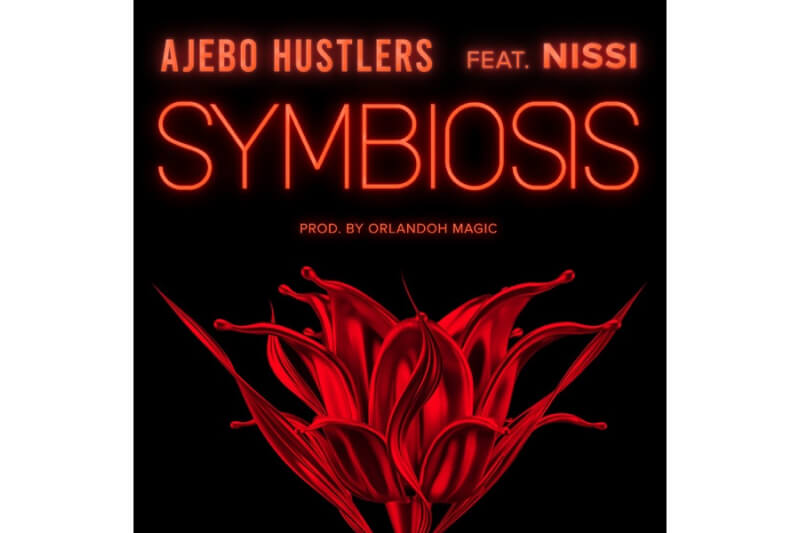 Ajebo Hustlers - Symbiosis feat. Nissi