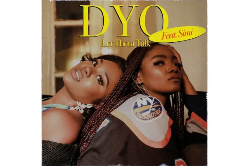 DYO - Let Them Talk (feat. Simi)