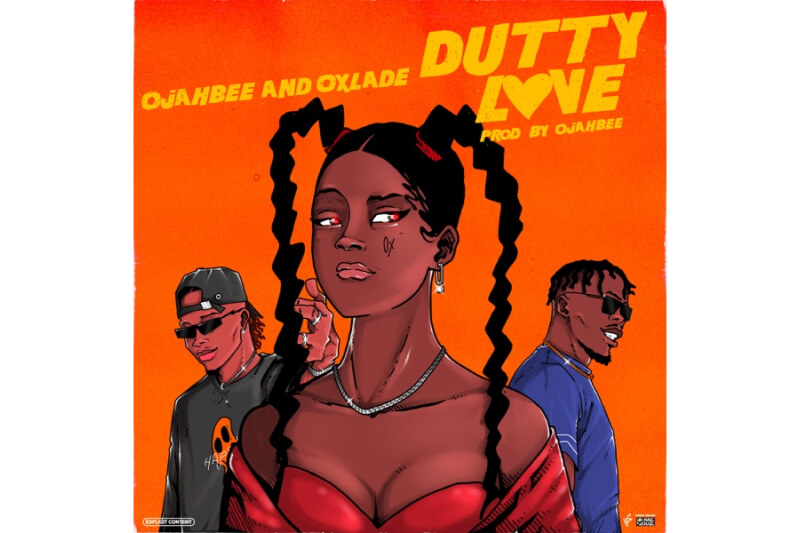 Ojahbee - Dutty Love feat. Oxlade