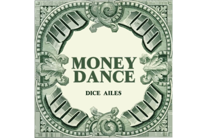Dice Ailes - Money Dance