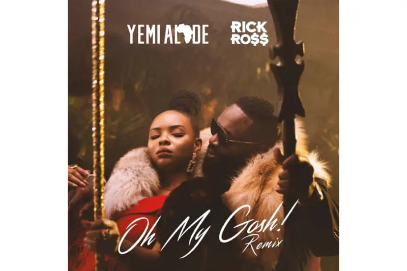 Yemi Alade - Oh My Gosh (Remix) ft. Rick Ross