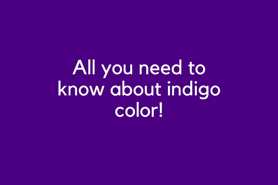 Indigo color: indigo blue, violet vs purple and roygbiv, what is indigo color