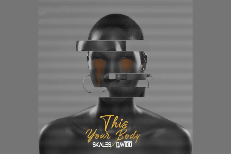 Skales - This Your Body ft. Davido